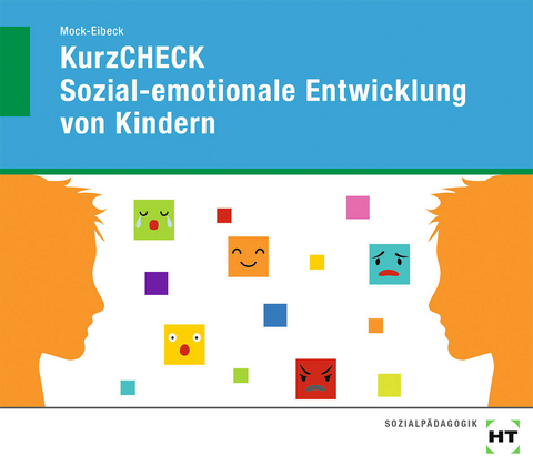 KurzCHECK Sozial-emotionale Entwicklung von Kindern - Anja Mock-Eibeck