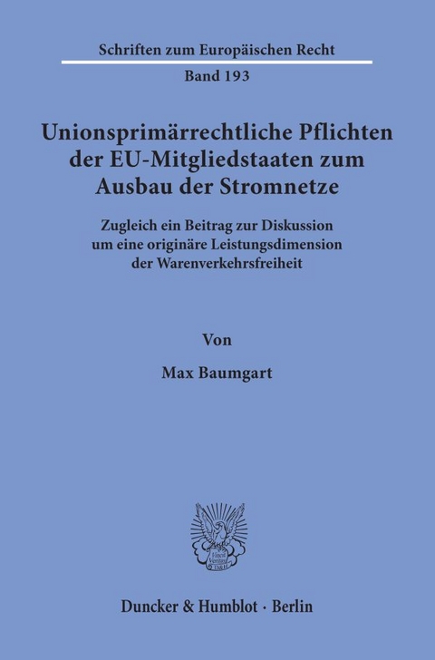 Unionsprimärrechtliche Pflichten der EU-Mitgliedstaaten zum Ausbau der Stromnetze. - Max Baumgart