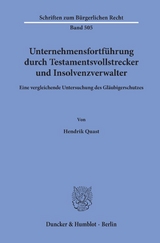 Unternehmensfortführung durch Testamentsvollstrecker und Insolvenzverwalter. - Hendrik Quast