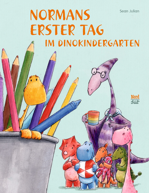 Normans erster Tag im Dinokindergarten - Sean Julian