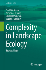 Complexity in Landscape Ecology - Green, David G.; Klomp, Nicholas I.; Rimmington, Glyn; Sadedin, Suzanne