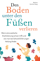 Den Boden unter den Füßen verlieren - Barbara Günther-Haug