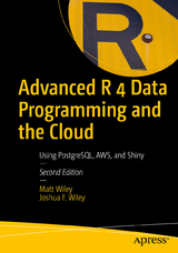 Advanced R 4 Data Programming and the Cloud - Wiley, Matt; Wiley, Joshua F.