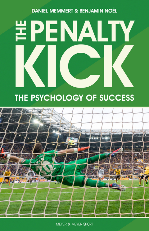 The Penalty Kick - Prof. Dr. Daniel Memmert, Benjamin Noel