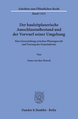 Der bauleitplanerische Ausschlusstatbestand und der Vorwurf seiner Umgehung. - Anna van den Heuvel