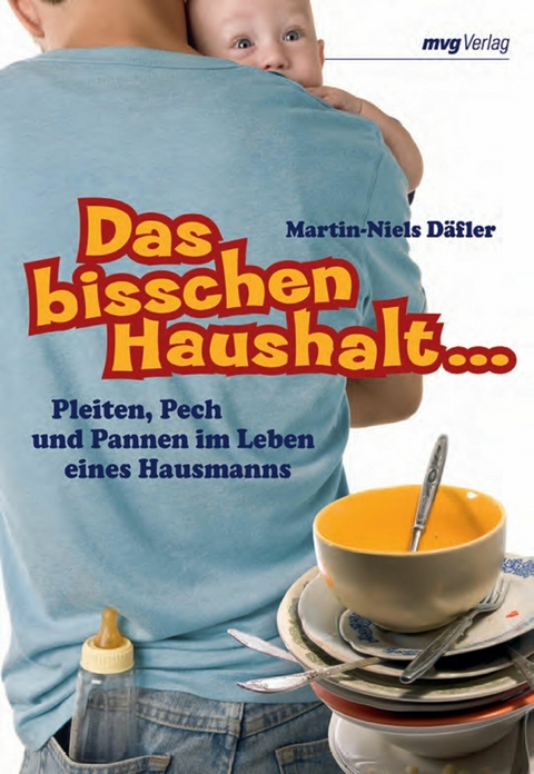 Das bisschen Haushalt… - Martin-Niels Däfler