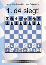 1. d4 siegt! - Jerzy Konikowski, Uwe Bekemann