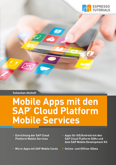 Mobile Apps mit den SAP Cloud Platform Mobile Services - Dr. Sebastian Abshoff