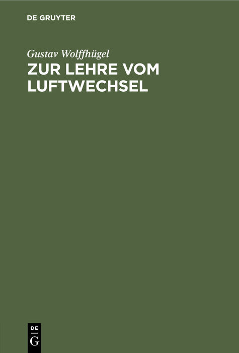 Zur Lehre vom Luftwechsel - Gustav Wolffhügel