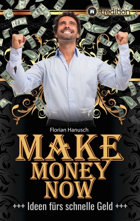 Make Money Now - Florian Hanusch