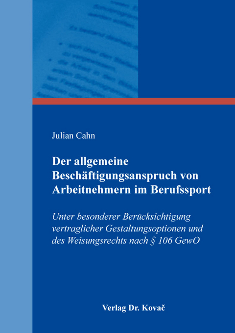 Der allgemeine Beschäftigungsanspruch von Arbeitnehmern im Berufssport - Julian Cahn