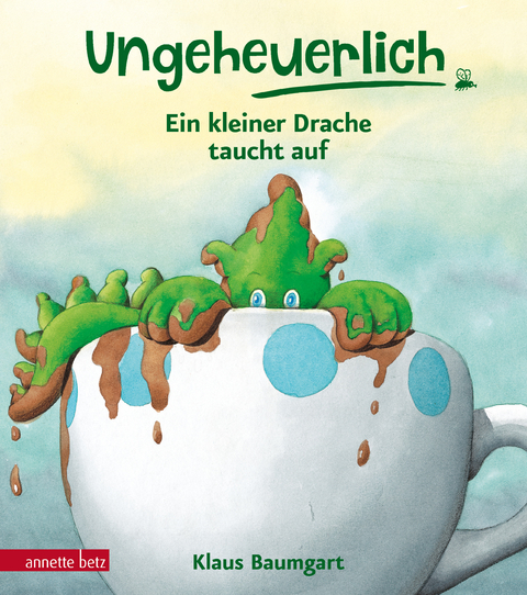 Ungeheuerlich - Ein kleiner Drache taucht auf - Klaus Baumgart