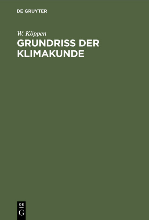 Grundriß der Klimakunde - W. Köppen