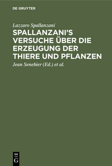 Spallanzani’s Versuche über die Erzeugung der Thiere und Pflanzen - Lazzaro Spallanzani