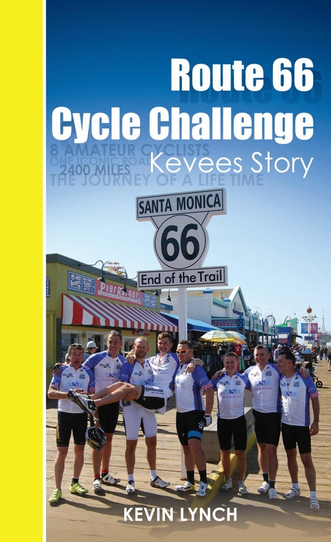 Route 66 Cycle Challenge, Kevee's Story - Kevin Lynch