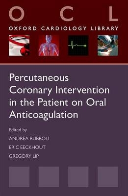 Percutaneous Coronary Intervention in the Patient on Oral Anticoagulation - 