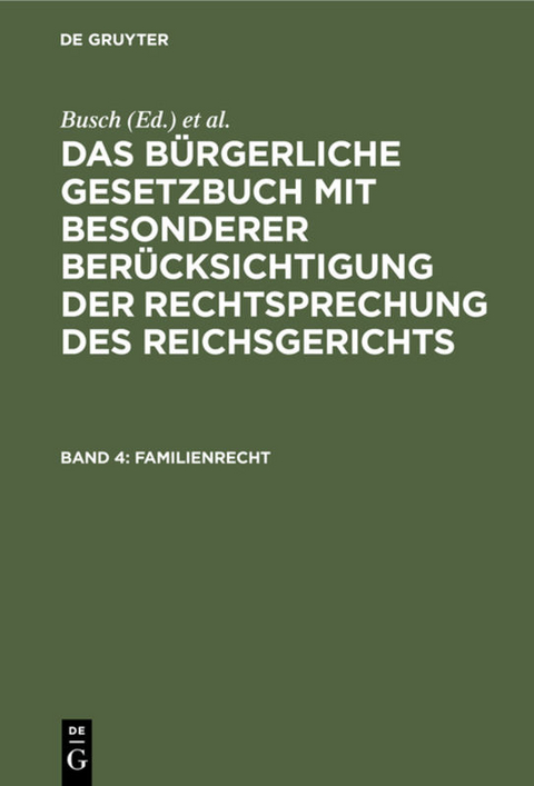 Das Bürgerliche Gesetzbuch mit besonderer Berücksichtigung der Rechtsprechung... / Familienrecht - 