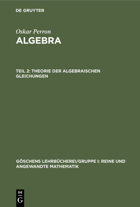 Theorie der algebraischen Gleichungen