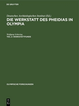 Die Werkstatt des Pheidias in Olympia / Werkstattfunde - Wolfgang Schiering