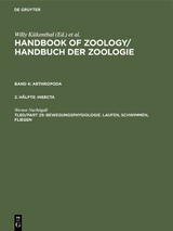 Handbook of Zoology / Handbuch der Zoologie. Arthropoda. Insecta / Bewegungsphysiologie. Laufen, Schwimmen, Fliegen - Werner Nachtigall