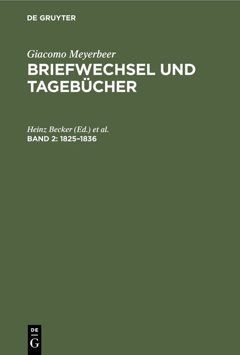 Giacomo Meyerbeer: Briefwechsel und Tagebücher / 1825–1836 - 