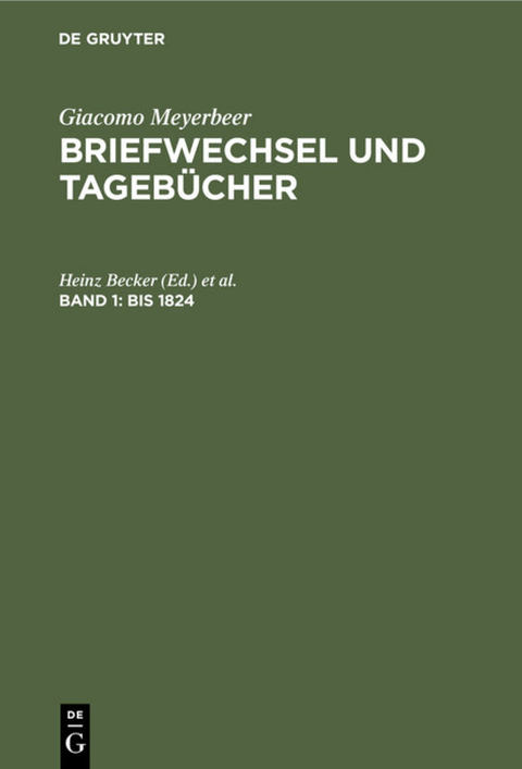 Giacomo Meyerbeer: Briefwechsel und Tagebücher / Bis 1824 - 