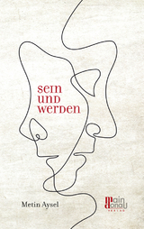 Sein und Werden - Metin Aysel