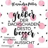 Je größer der Dachschaden, desto besser die Aussicht - Alexandra Potter