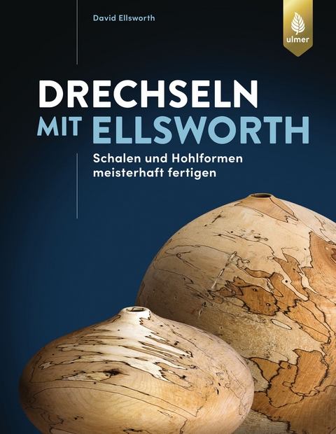 Drechseln mit Ellsworth - David Ellsworth