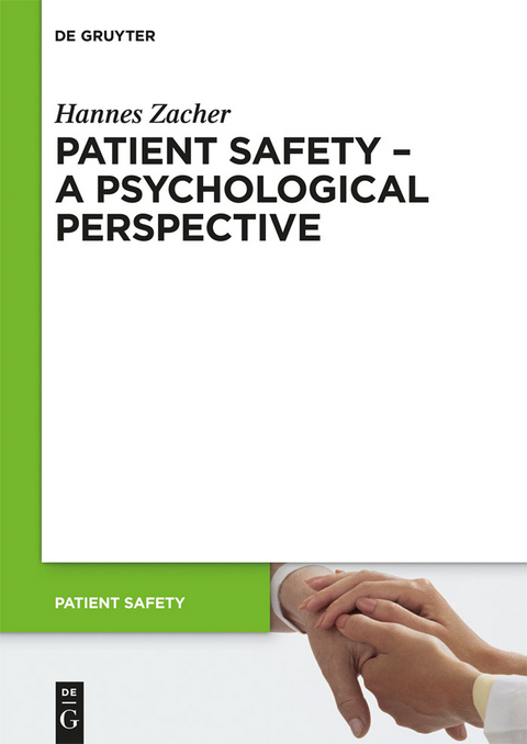 Patient Safety - A Psychological Perspective - Hannes Zacher