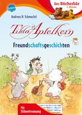 Tilda Apfelkern. Freundschaftsgeschichten - Andreas H. Schmachtl