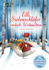 Elli Siebenschläfer entdeckt Weihnachten - Anna Lott