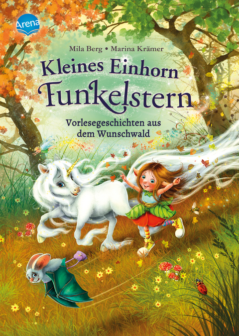 Kleines Einhorn Funkelstern. Vorlesegeschichten (1) aus dem Wunschwald - Mila Berg