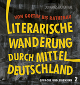 Literarische Wanderung durch Mitteldeutschland - Johannes Eichenthal