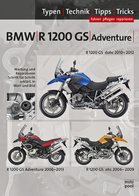 BMW R1200 GS, Adventure 2004-2013, Reparaturanleitung - Thomas Jung, Uwe Altmann