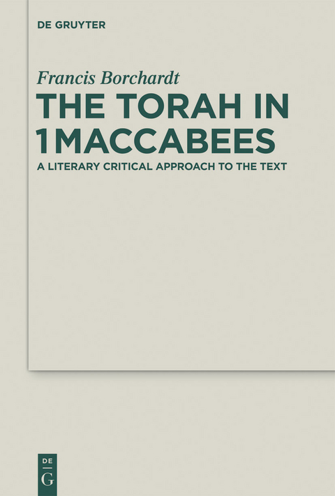 The Torah in 1Maccabees -  Francis Borchardt