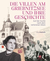 Die Villen am Griebnitzsee und ihre Geschichte - Christoph Partsch