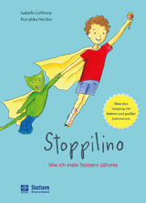 Stoppilino - Wie ich mein Stottern zähmte - Isabella Colthorp