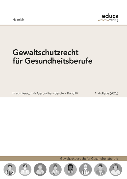 Gewaltschutzrecht für Gesundheitsberufe - Michael Halmich