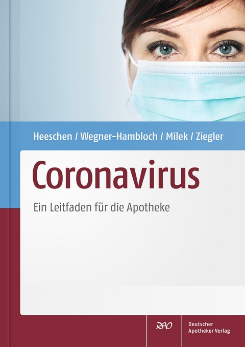 Coronavirus - Walther Heeschen, Sylvia Wegner-Hambloch, Iris Milek, Andreas S. Ziegler