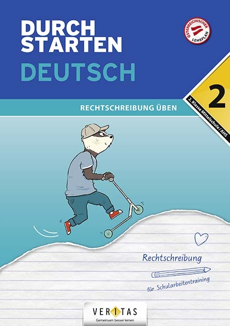 Durchstarten Deutsch 2. Klasse Mittelschule/AHS Rechtschreibung üben - Doris Schützeneder