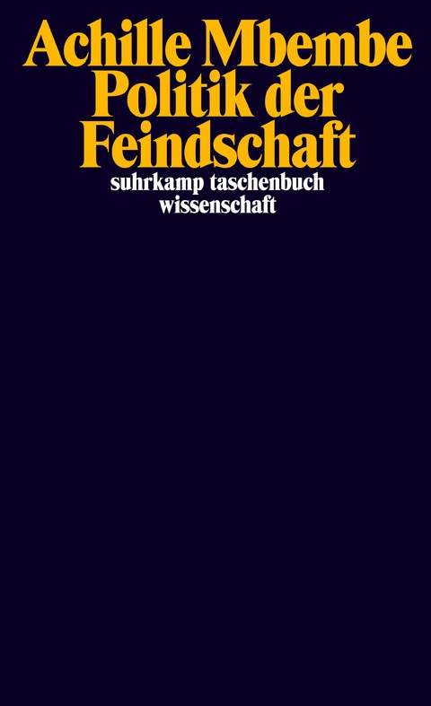 Politik der Feindschaft - Achille Mbembe