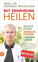 Mit Ernährung heilen - Prof. Dr. Andreas Michalsen