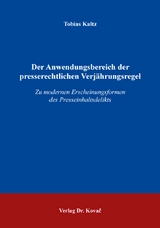 Der Anwendungsbereich der presserechtlichen Verjährungsregel - Tobias Kaltz