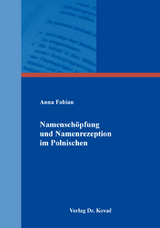 Namenschöpfung und Namenrezeption im Polnischen - Anna Fabian