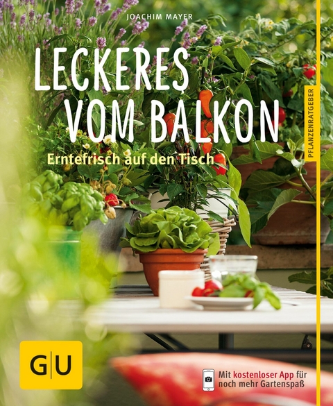 Leckeres vom Balkon -  Joachim Mayer