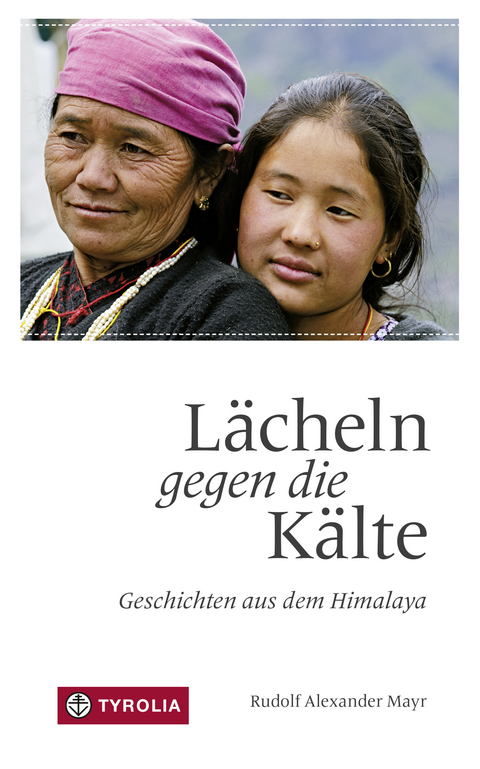 Lächeln gegen die Kälte - Rudolf Alexander Mayr