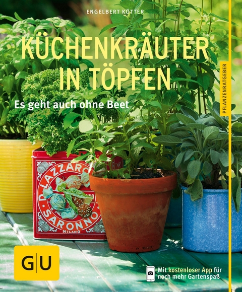 Küchenkräuter in Töpfen -  Engelbert Kötter