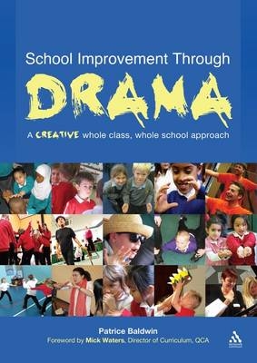 School Improvement Through Drama -  Patrice Baldwin