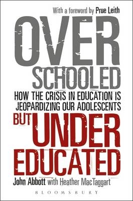 Overschooled but Undereducated -  Dr John Abbott